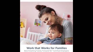 Work That Works for Families: Benchmarking Family Forward NC® Employers