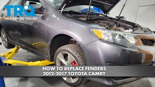 How to Replace Fenders 2012-2017 Toyota Camry