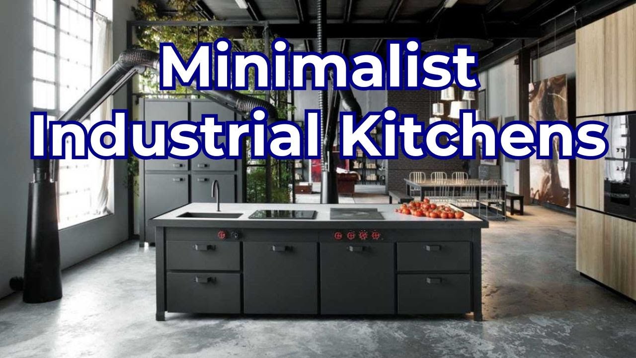 Fresh Look at Best Minimalist Industrial Kitchens With Maximum Space