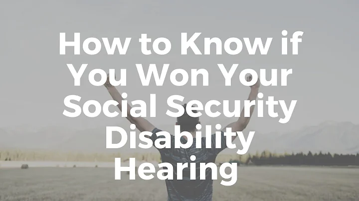 How to Know if You Won Your Social Security Disability Hearing
