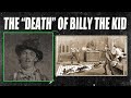 The &quot;Death&quot; of Billy the Kid - Did Pat Garrett Kill the Infamous Outlaw? Part I