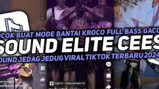 DJ SOUND ELITE CEES V2 MENGKANE FULL BASS gacor kang🎧
