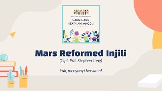 Mars Reformed Injili | Lagu Sekolah Minggu | Kertas Lagu KKR Regional STEMI