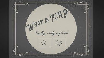 What is PCA? Finally, easily explained