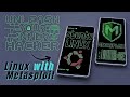 Turn Android into a Pro Hacking Rig (Metasploit + Linux)