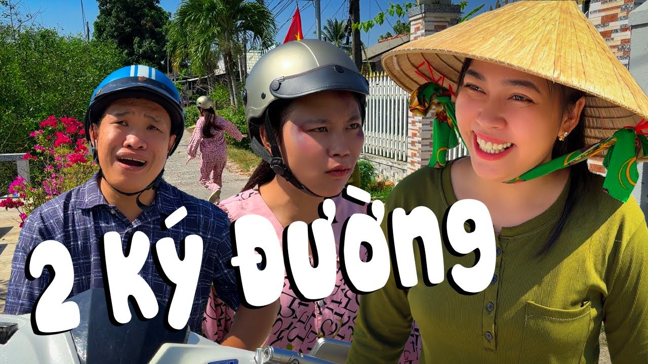 2 Ký Đường #videogiaitri #vochongson #nguyenhuyvlog #haihuoc #giaitri