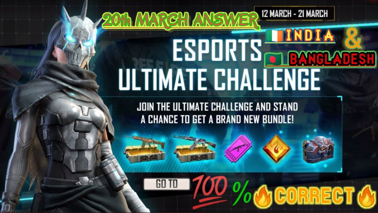 20TH MARCH ANSWERS: ESPORTS ULTIMATE CHALLENGE:FREE FIRE 2021