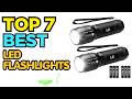 TOP 7: Best LED Flashlights 2026