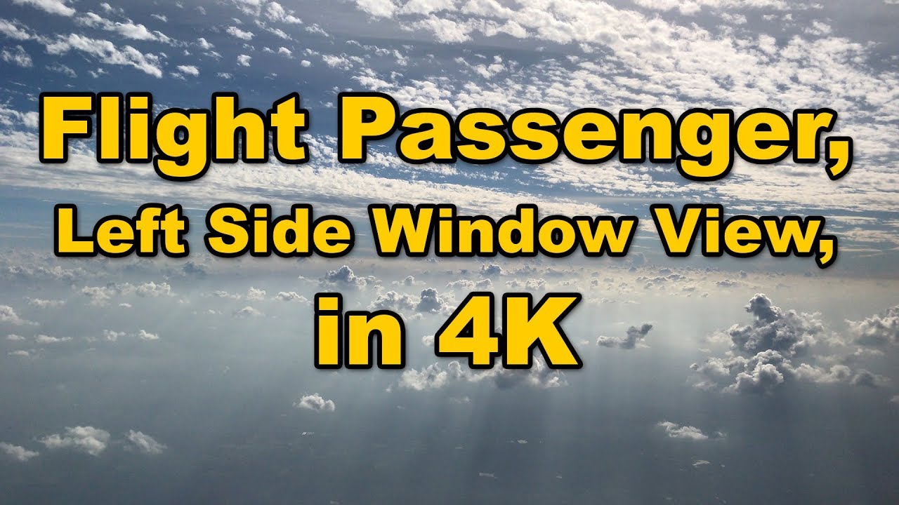 Flight Passenger, Left Side Window View in 4K - YouTube