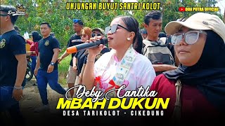 Download Lagu MBAH DUKUN - VOC. DEBY CANTIKA | DUA PUTRA | UNJUNGAN BUYUT SANTRI KOLOT - CIKEDUNG MP3