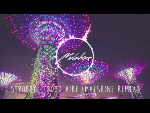 Nyla — Strobe! ft. Nyla - Good Vibe (Mulshine Remix)