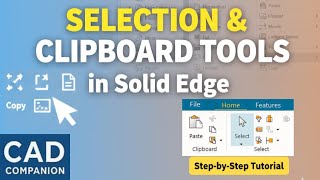 Famous Solid Edge Selection & Clipboard Tools Tutorial | Home Tab Guide for Beginners #solidedge Wealth
