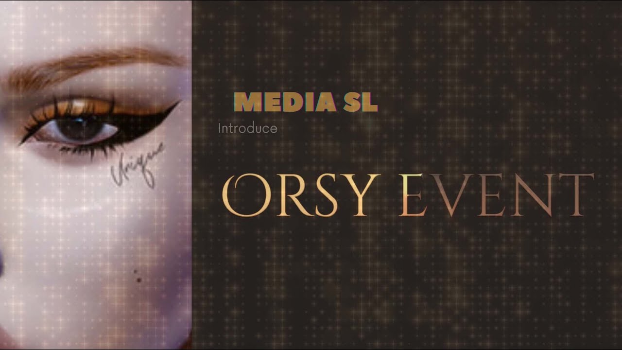 🟩 ORSY Event  - Second Life event