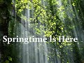 Springtime Is Here