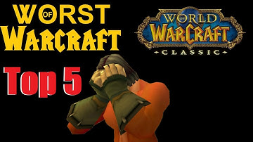 Worst of Warcraft: 5 Most Annoying Things