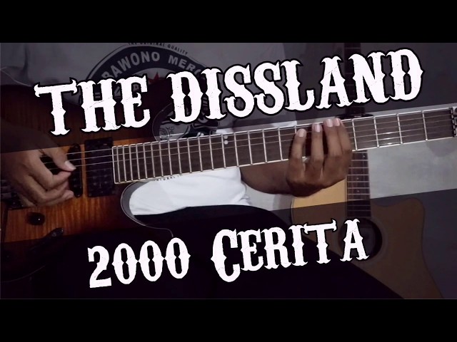 THE DISSLAND - 2000 Cerita gitar cover chord lirik lesson tutorial class=