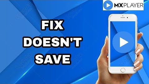 How To Fix And Solve MX Player App Doesn