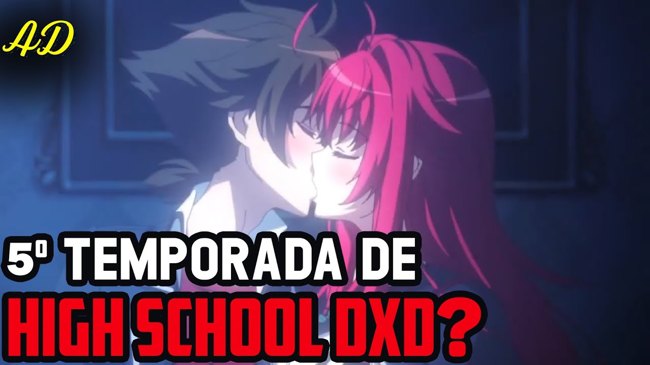 Quando Sai A 5 Temporada De High School Dxd