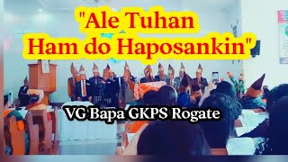 Download Lagu Ale Tuhan  Ham do Haposankin | Vocal group Bapa GKPS Rogate #vocalgroup #lagusimalungun #gkps #lagu MP3