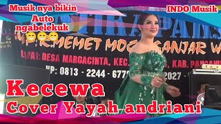 Kecewa cover Yayah andriani || Mustika paksi || INDO Musik