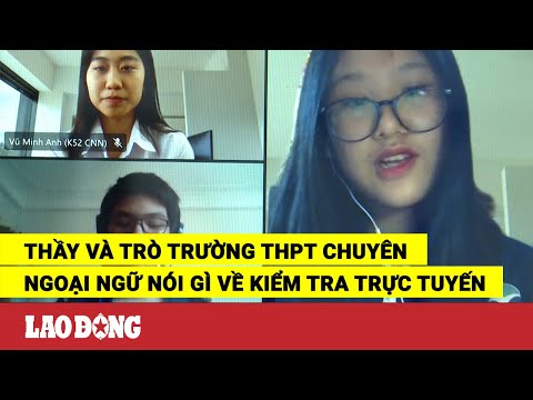 Video Thầy và trò trường THPT Chuyên Ngoại ngữ nói gì về... - youtube