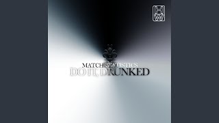 Do It, Drunked (Dominique Costa Remix) - Match Statistics
