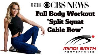 Famous Full Body Exercise- Split Squat Cable Row - CBS The Couch - The Fit Minute - Mindi Smith Net Worth
