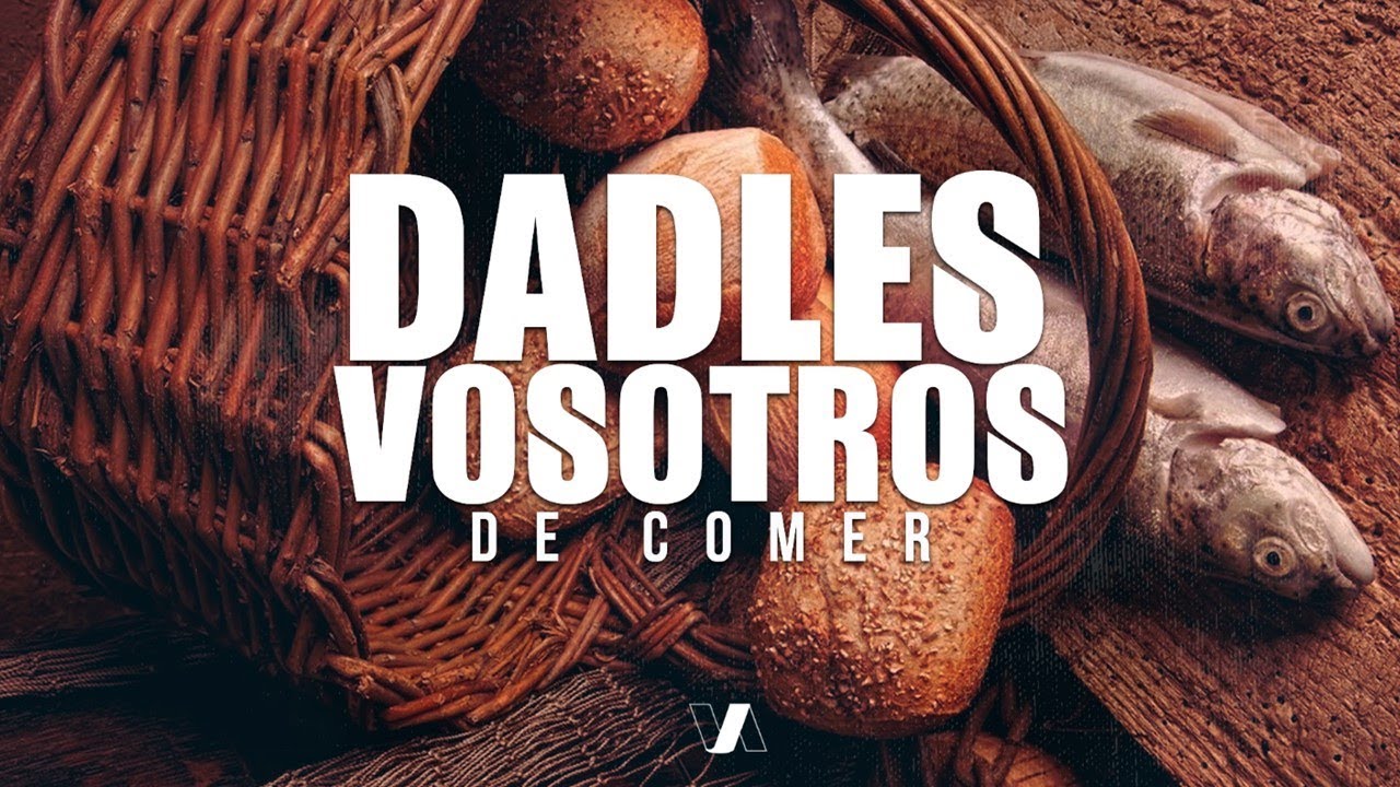 Dadle vosotros de comer - Pastor Nabel Rodríguez - YouTube