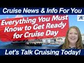 What you need to know to prepare for cruise day  embarkation  check in transfers  muster