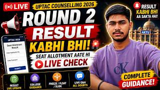 🔴 LIVE | UPTAC Round 2 Seat Allotment Result 😱 Kabhi Bhi Aa Sakta Hai!