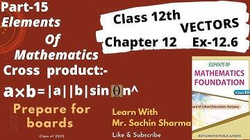 Vectors|Class 12th|Cross Product/Vector Product|Elements of Mathematics| prepare for boards