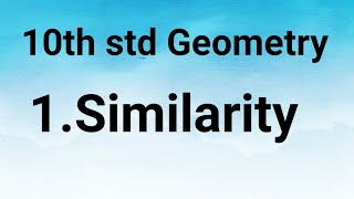 10th std geometry 1.Similarity