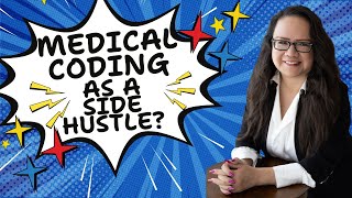 MEDICAL CODING AS A SIDE HUSTLE?