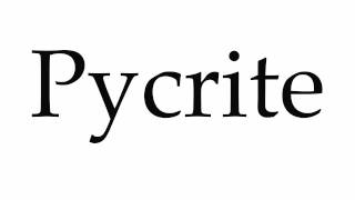 How to Pronounce Pycrite