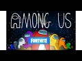 Among US Easter Eggs:  Will Among Us come to Fortnite?