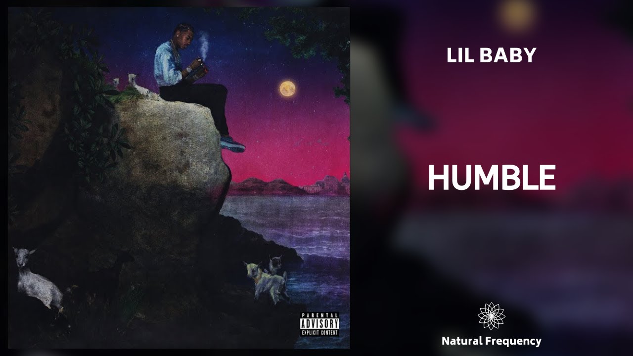 Humble Lyrics Lil Baby Lil Baby - Humble (432Hz) - YouTube