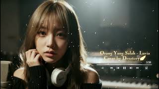 Download Lagu Orang Yang Salah - Luvia | Cover By Denstory🪽 MP3