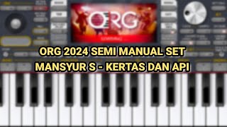 Mansyur S - Kertas dan Api || ORG 2024 Semi Manual SET