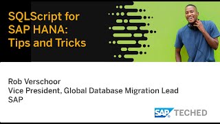 SQLScript for SAP HANA: Tips and Tricks, SAP TechEd Lecture