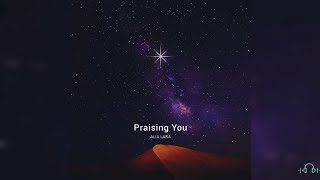 ALIA LARA - Praising You
