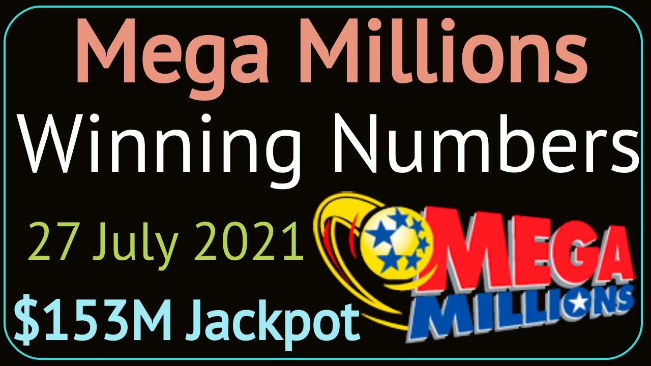 Today Mega Millions Winning Numbers Tuesday 27 July 2021. Mega Millions Drawing Results 7/27/2021