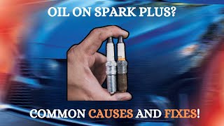 TOP 10 REASONS FOR OIL ON SPARK PLUGS - DIY FIXES