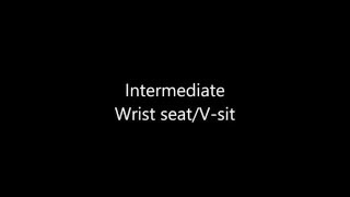 Intermediate - Wrist seat/V-sit