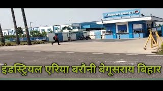 बिहार के कुछ बड़ी कंपनियां/industrial Area Barauni (Begusarai)