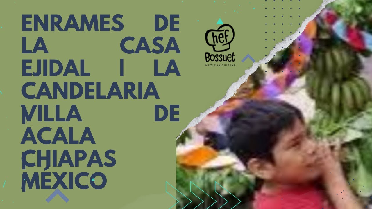 Enrames de la Casa Ejidal | La Candelaria | Villa de Acala | Chiapas | México