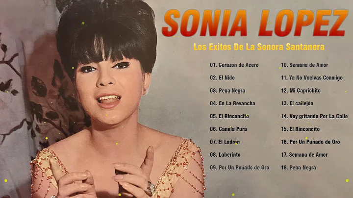 Sonia Lopez Exitos - Exitos Inolvidables De Sonia ...