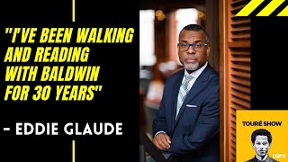 Famous Eddie Glaude Jr. loves James Baldwin Wealth