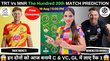 TRT vs MNR Today Match Prediction |Trent Rockets vs Manchester Originals The Hundred 2025 20th Match