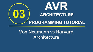 AVR Tutorial 3- Von Neumann vs Harvard Architecture