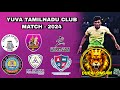 NA ACCADEMY VS SRM UNIVERSITY | YUVA TAMILNADU CLUB MATCH - 2024